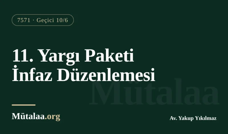 11. yargı paketi infaz düzenlemesi ile 3 yıl erken denetimli serbestlik şartlarını anlatan yazı görseli