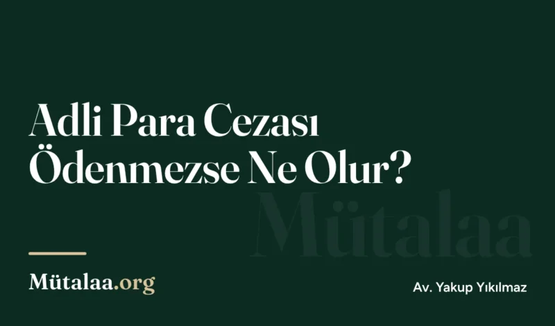 Adli Para Cezası Ödenmezse Ne Olur | Mütalaa.org