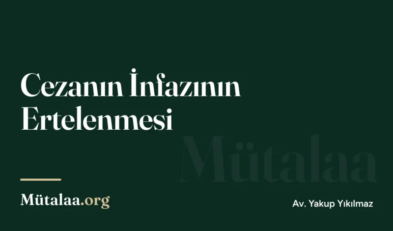 Cezanın İnfazının Ertelenmesi | Mütalaa.org