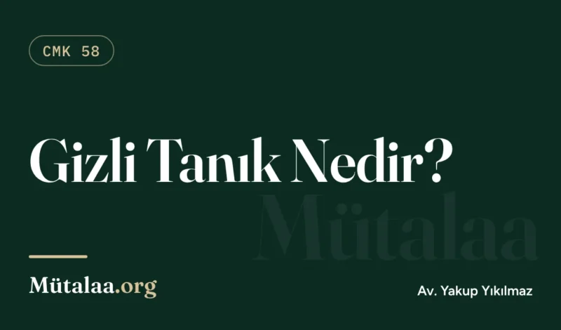 gizli tanık nedir | Mütalaa.org