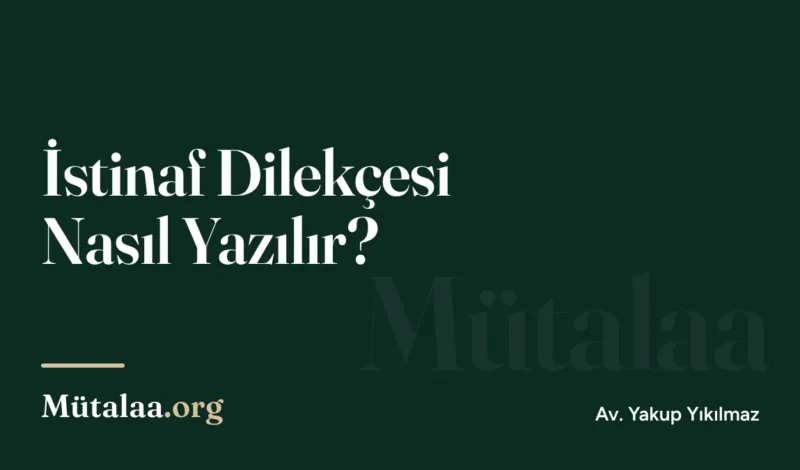 istinaf dilekçesi nasıl yazılır | Mütalaa.org