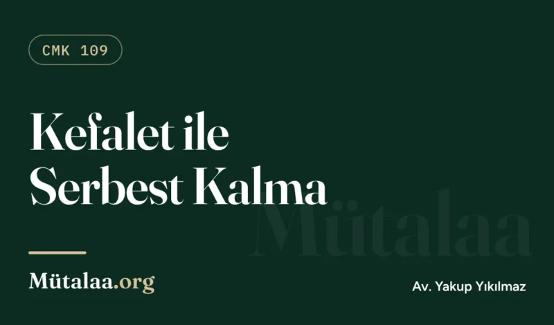 kefalet ile serbest kalma | Mütalaa.org