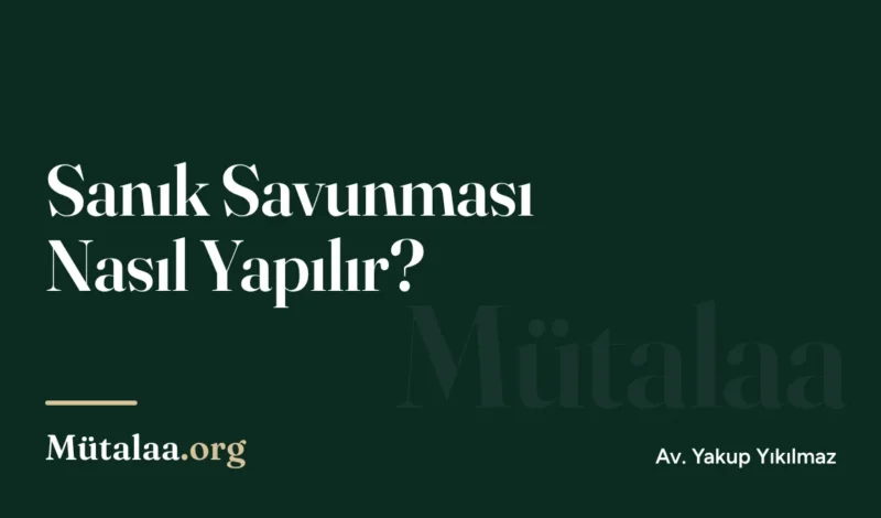 sanık savunması nasıl yapılır | Mütalaa.org