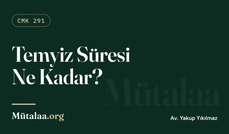temyiz süresi ne kadar | Mütalaa.org