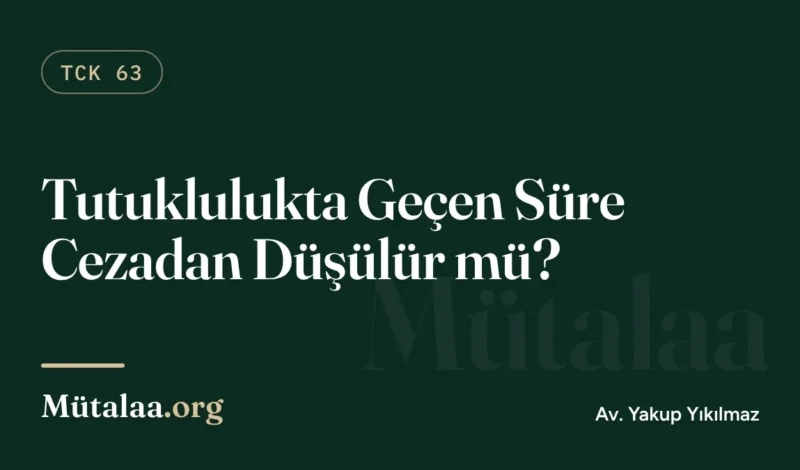 Tutuklulukta geçen süre cezadan düşülür mü (mahsup) sorusunu anlatan infaz yazısı görseli